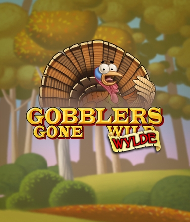 Gobblers Gone Wild