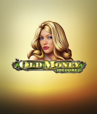 Old Money Deluxe