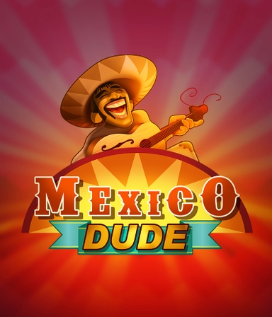 Mexico Dude