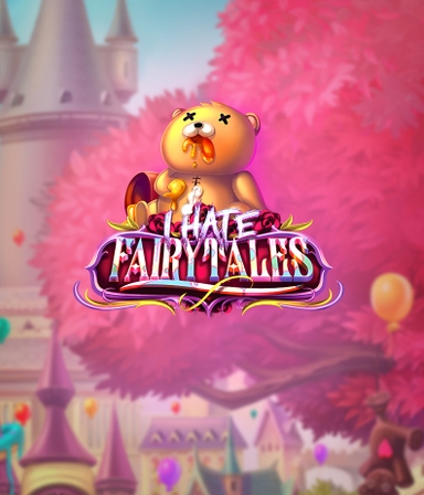 I Hate Fairytales